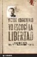 YO ESCOGI LA LIBERTAD di KRAVCHENKO, VICTOR 