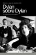 DYLAN SOBRE DYLAN: 31 ENTREVISTAS MEMORABLES de COTT, JONATHAN 