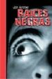 RAICES NEGRAS di ARRETXE, JON 