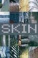 SKIN: NUEVOS MATERIALES Y TECNICAS PARA LA ARQUITECTURA DE FACHAD AS di VV.AA. 