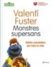 MONSTRES SUPERSANS de FUSTER, VALENTIN 