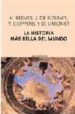 LA HISTORIA MAS BELLA DEL MUNDO de REEVES, HUBERT  ROSNAY, JOEL DE  COPPENS, YVES 