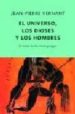 EL UNIVERSO, LOS DIOSES Y LOS HOMBRES de VERNANT, JEAN-PIERRE 