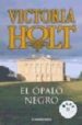 EL OPALO NEGRO de HOLT, VICTORIA 