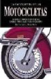 LA ENCICLOPEDIA DE LAS MOTOCICLETAS: MAS DE 2500 MOTOCICLETAS DES DE 1885 HASTA NUESTROS DIAS de HICKS, ROGER 