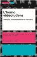L HOMO VIDEOLUDENS: VIDEOJOCS, TEXTUALITAT I NARRATIVA INTERACTIV A di VV.AA. 