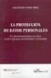 LA PROTECCION DE DATOS PERSONALES: UN DERECHO AUTONOMO CON BASE E N LOS CONCEPTOS DE INTIMIDAD Y PRIVACIDAD de CONDE ORTIZ, CONCEPCION 