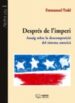 DESPRES DE L IMPERI: ASSAIG SOBRE LA DESCOMPOSICIO DEL SISTEMA AM ERICA de TODD, EMMANUEL 