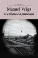 O EXILIADO E A PRIMAVERA  (PREMIO XERAIS 2004) de VEIGA TABOADA, MANUEL 