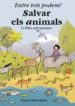 ENTRE TOTS PODEM SALVAR ELS ANIMALS! di BROWNJOHN, EMMA 