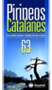 PIRINEOS CATALANES: 63 ASCENSIONES: LOS GRANDES MACIZOS Y REGIONE S DE ESTE A OESTE di GEL, CARLES 