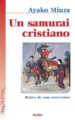 UN SAMURAI CRISTIANO di MIURA, AYAKO 