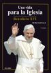 UNA VIDA PARA LA IGLESIA : BENEDICTO XVI de SEEWALD, PETER 