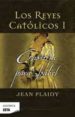 LOS REYES CATOLICOS I: CASTILLA PARA ISABEL de PLAIDY, JEAN 