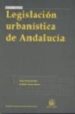 LEGISLACION URBANISTICA DE ANDALUCIA di QUINTANA LOPEZ, TOMAS 