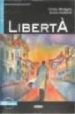 LIBERTA (ELEMENTARE) (CON CD-AUDIO) de MEDAGLIA, CINZIA  SEIFFARTH, ACHIM 