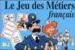 LE JEU DES METIERS FRANCAIS di VV.AA. 