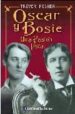 OSCAR Y BOSIE: UNA PASION FATAL di FISHER, TREVOR 