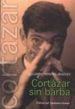 CORTAZAR SIN BARBA di MONTES BRADLEY, EDUARDO 