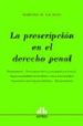 LA PRESCRIPCION EN EL DERECHO PENAL di LA ROSA, MARIANO R. 