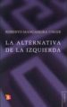 LA ALTERNATIVA DE LA IZQUIERDA de MANGABEIRA UNGER, ROBERTO 