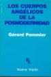 LOS CUERPOS ANGELICOS DE LA POSMODERNIDAD de POMMIER, GERARD 