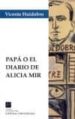 PAPA O EL DIARIO DE ALICIA MIR de HUIDOBRO, VICENTE 