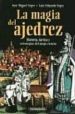 LA MAGIA DEL AJEDREZ di YEPES, JOSE MIGUEL  YEPES, LUIS EDUARDO 