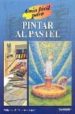 GUIA FACIL PARA PINTAR AL PASTEL di BERRILL, PHILIP 