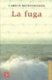 LA FUGA de MONTEMAYOR, CARLOS 