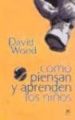 COMO PIENSAN Y APRENDEN LOS NIOS di WOOD, DAVID 