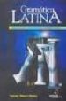 GRAMATICA LATINA: EJERCICIOS, ANTOLOGIA Y VOCABULARIO (17 ED.) de MATEOS MUOZ, AGUSTIN 