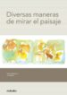 DIVERSAS MANERAS DE MIRAR EL PAISAJE di VV.AA. 
