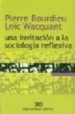UNA INVITACION A LA SOCIOLOGIA REFLEXIVA de BOURDIEU, PIERRE  WACQUANT, LOC 