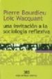 UNA INVITACION A LA SOCIOLOGIA REFLEXIVA di BOURDIEU, PIERRE  WACQUANT, LOC 