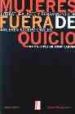 MUJERES FUERA DE QUICIO: LITERATURA, ARTE Y PENSAMIENTO DE MUJERE de LOPEZ GIL, MARTA 