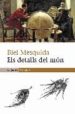 ELS DETALLS DEL MON de MESQUIDA, BIEL 
