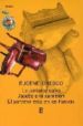 LA CANTANTE CALVA: JACOBO O LA SUMISION. EL PORVENIR ESTA EN LOS HUEVOS de IONESCO, EUGENE 