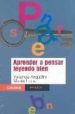 APRENDER A PENSAR LEYENDO BIEN di ARGUDIN, YOLANDA  LUNA, MARIA 
