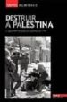 DESTRUIR A PALESTINA: A SEGUNDA METADE DA GUERRA DE 1948 di REINHART, TANYA 