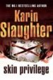 SKIN PRIVILEGE de SLAUGHTER, KARIN 