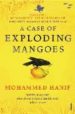 A CASE OF EXPLODING MANGOES de HANIF, MOHAMMED 