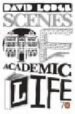 SCENES OF ACADEMIC LIFE (70 YEARS) de LODGE, DAVID 