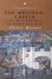 MEDIEVAL CASTLE : LIFE IN A FORTRESS IN PEACE AND WAR de WARNER, PHILIP 