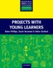 PROJECTS WITH YOUNG LEARNERS de BURWOOD, SARAH  DUNFORD, HELEN  PHILLIPS, DIANE 