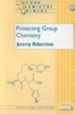 PROTECTING GROUP CHEMISTRY de ROBERTSON, JEREMY 
