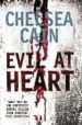 EVIL AT HEART de CAIN, CHELSEA 