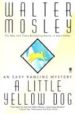 A LITTLE YELLOW DOG de MOSLEY, WALTER 