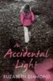 THE ACCIDENTAL LIGHT di DIAMOND , ELIZABETH 
