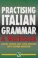 PRACTICING ITALIAN GRAMMAR: A WORKBOOK de BIANCHI, ALESSIA  BOSCOLO, CLELIA  HARRISON, STEPHEN 